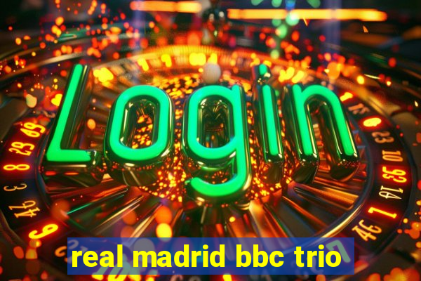 real madrid bbc trio